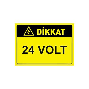 Dikkat 24 Volt Isg Uyarı Levhası Pvc A5 15x21 Cm 15x21 cm