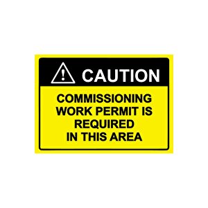 Coution Commissioning Work Permit Is Required In This Area Isg Uyarı Levhası Pvc A4 21x30 Cm 21x30 cm