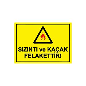 Sızıntı Ve Kaçak Felakettir! Isg Uyarı Levhası Pvc A3 30x42 Cm 30x42 cm