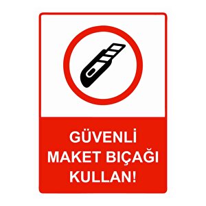 Güvenli Maket Bıçağı Kullan! Isg Uyarı Levhası Pvc A5 15x21 Cm 15x21 cm