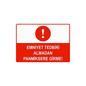 Emniyet Tedbiri Almadan Panmiksere Girme Isg Uyarı Levhası Pvc A5 15x21 Cm 15x21 cm