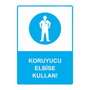 Koruyucu Elbise Kullan! Isg Uyarı Levhası Pvc A5 15x21 Cm 15x21 cm