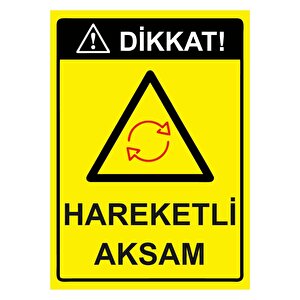 Dikkat! Hareketli Aksam Isg Uyarı Levhası Pvc A5 15x21 Cm 15x21 cm