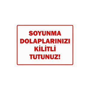 Soyunma Dolaplarınızı Kilitli Tutunuz Isg Uyarı Levhası Pvc A3 30x42 Cm 30x42 cm