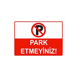 Park Etmeyiniz Isg Uyarı Levhası Pvc A5 15x21 Cm 15x21 cm