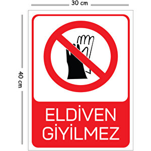 Metal Eldiven Giyilmez 30x40 Cm A3 Uyarı İş Güvenliği Levhası 30x40 cm