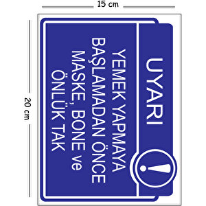 Metal Yemek Yapmaya Başlamadan Önce Maske Bone Ve Önlük Tak 15x20 Cm Uyarı İş Güvenliği Levhası 15x20 cm