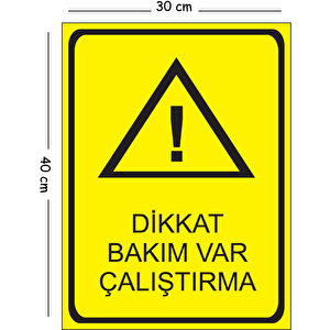 Metal Dijjat Bakım Var Çalıştırma 30x40 Cm A3 Uyarı İş Güvenliği Levhası 30x40 cm