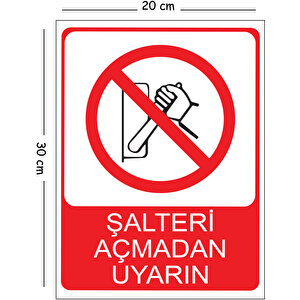 Metal Şalteri Açmadan Uyarın 20x30 Cm A4 Uyarı İş Güvenliği Levhası 20x30 cm