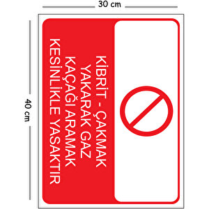 Metal Kibrit Çakmak Yakarak Gaz Kaçağı Aramak Kesinlikle Yasaktır 30x40 Cm A3 Uyarı İş Güvenliği Lev 30x40 cm