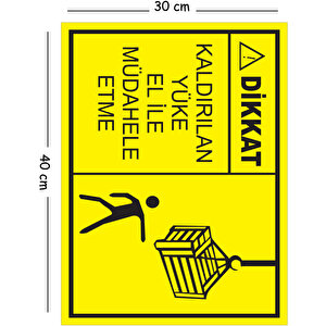 Metal Dikkat Kaldırılan Yüke El İle Müdahale Etme 30x40 Cm A3 Uyarı İş Güvenliği Levhası 30x40 cm