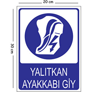 Metal Yalıtkan Ayakkabı Giy 20x30 Cm A4 Uyarı İş Güvenliği Levhası 20x30 cm