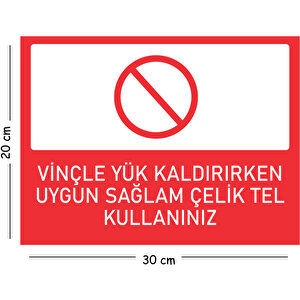 Metal Vinçle Yük Kaldırırken Uygun Sağlam Çelik Tel Kullanın 20x30 Cm A4 Uyarı İş Güvenliği Levhası 20x30 cm