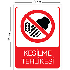 Metal Kesilme Tehlikesi 15x20 Cm Uyarı İş Güvenliği Levhası 15x20 cm