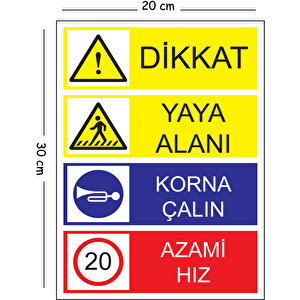 Metal Dikkat Yaya Alanı Korna Çalın Azami Hız 20 20x30 Cm A4 Uyarı İş Güvenliği Levhası 20x30 cm