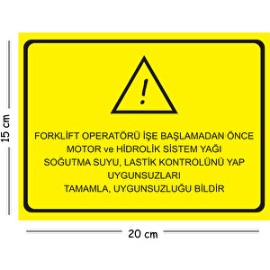 Metal Forklift Operatörü İşe Başlamadan Önce Motor Ve Hidro 15x20 Cm Uyarı İş Güvenliği Levhası 15x20 cm
