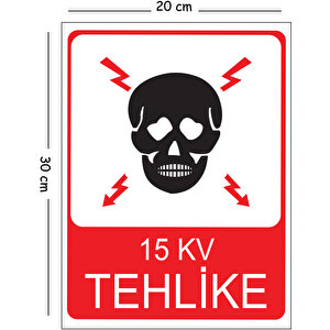 Metal 15 Kv Tehlike 20x30 Cm A4 Uyarı İş Güvenliği Levhası 20x30 cm