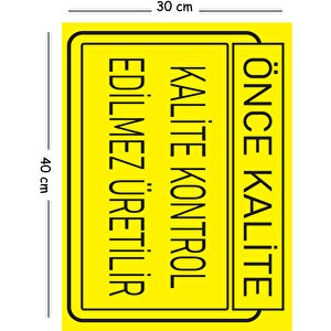 Metal Kalite Kontrol Edilmez Üretilir 30x40 Cm A3 Uyarı İş Güvenliği Levhası 30x40 cm