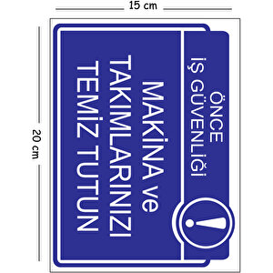 Metal Makina Ve Takımlarınızı Temiz Tutun 15x20 Cm Uyarı İş Güvenliği Levhası 15x20 cm