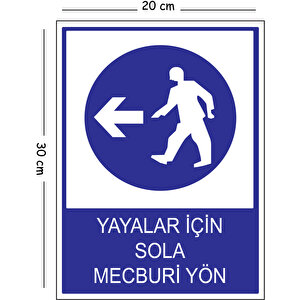 Metal Yayalar İçin Sola Mecburi Yön 20x30 Cm A4 Uyarı İş Güvenliği Levhası 20x30 cm