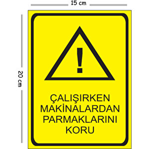 Metal Çalışırken Makinalardan Parmaklarını Koru 15x20 Cm Uyarı İş Güvenliği Levhası 15x20 cm