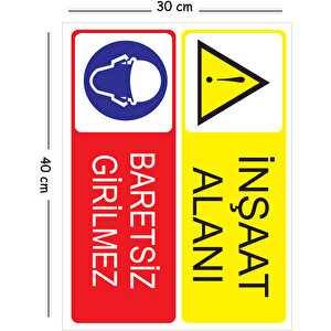 Metal İnşaat Alanı Baretsiz Girilmez 30x40 Cm A3 Uyarı İş Güvenliği Levhası 30x40 cm
