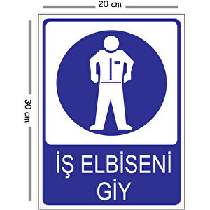 Metal İş Elbiseni Giy 20x30 Cm A4 Uyarı İş Güvenliği Levhası 20x30 cm