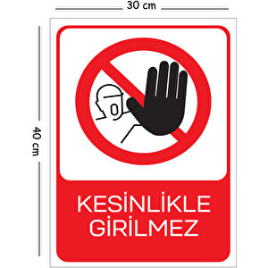 Metal Kesinlikle Girilmez 30x40 Cm A3 Uyarı İş Güvenliği Levhası 30x40 cm