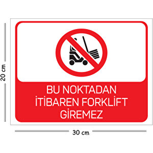 Metal Bu Noktadan İtibaren Forklift Giremez 20x30 Cm A4 Uyarı İş Güvenliği Levhası 20x30 cm