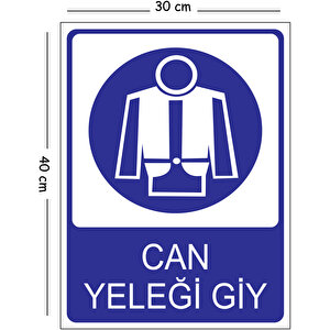 Metal Can Yeleği Giy 30x40 Cm A3 Uyarı İş Güvenliği Levhası 30x40 cm