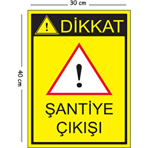Metal Dikkat Şantiye Çıkışı 30x40 Cm A3 Uyarı İş Güvenliği Levhası 30x40 cm