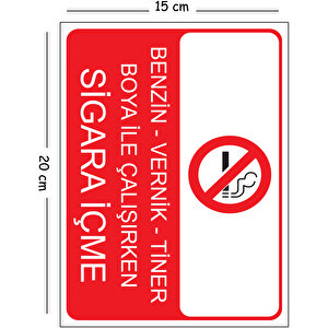 Metal Benzin Vernik Tiner Boya İle Çalışırken Sigara İçme 15x20 Cm Uyarı İş Güvenliği Levhası 15x20 cm