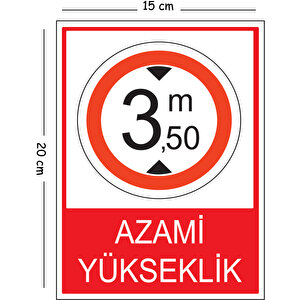 Metal Azami Yükseklik 3.50 M 15x20 Cm Uyarı İş Güvenliği Levhası 15x20 cm