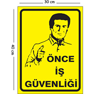 Metal Önce İş Güvenliği 30x40 Cm A3 Uyarı İş Güvenliği Levhası 30x40 cm
