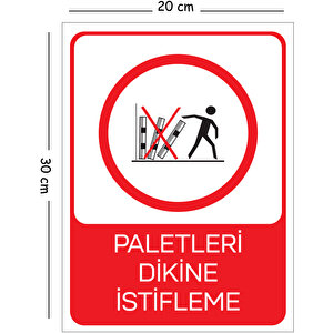 Metal Paletleri Dikine İstifleme 20x30 Cm A4 Uyarı İş Güvenliği Levhası 20x30 cm