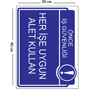 Metal Her İşe Uygun Alet Kullan 30x40 Cm A3 Uyarı İş Güvenliği Levhası 30x40 cm