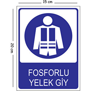 Metal Fosforlu Yelek Giy 15x20 Cm Uyarı İş Güvenliği Levhası 15x20 cm