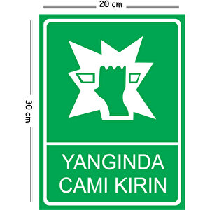 Metal Yangınlarda Camı Kırın 20x30 Cm A4 Uyarı İş Güvenliği Levhası 20x30 cm