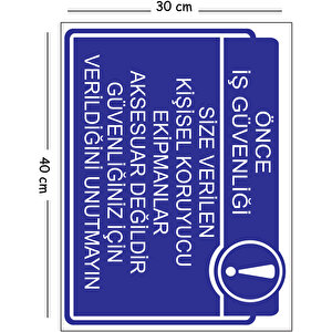 Metal Size Verilen Kişisel Koruyucu Ekipmanlar Aksesuar Değildir Güvenliğiniz İçin Veri 30x40 Cm A3 30x40 cm