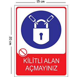 Metal Kilitli Alan Açmayınız 15x20 Cm Uyarı İş Güvenliği Levhası 15x20 cm