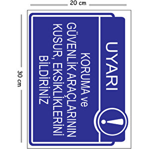 Metal Koruma Ve Güvenlik Araçlarının Kusur Eksikliklerini Bildirini 20x30 Cm A4 Uyarı İş Güvenliği 20x30 cm