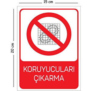 Metal Koruyucuları Çıkarma 15x20 Cm Uyarı İş Güvenliği Levhası 15x20 cm