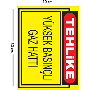 Metal Tehlike Yüksek Basınçlı Gaz Hattı 20x30 Cm A4 Uyarı İş Güvenliği Levhası 20x30 cm