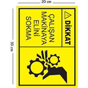Metal Dikkat Çalışan Makinaya Elini Sokma 20x30 Cm A4 Uyarı İş Güvenliği Levhası 20x30 cm