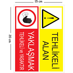 Metal Tehlikeli Alan Yaklaşmak Tehlikeli Ve Yasaktır 15x20 Cm Uyarı İş Güvenliği Levhası 15x20 cm