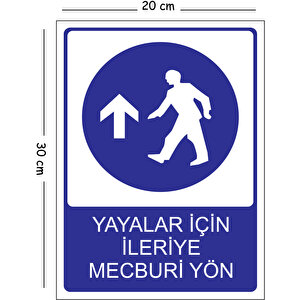 Metal Yayalar İçin İleriye Mecburi Yön 20x30 Cm A4 Uyarı İş Güvenliği Levhası 20x30 cm