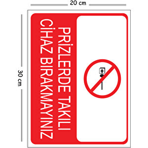 Metal Prizlerde Takılı Cihaz Bırakmayınız 20x30 Cm A4 Uyarı İş Güvenliği Levhası 20x30 cm
