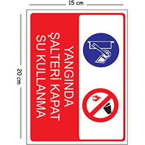 Metal Yangında Şalteri Kapat Su Kullanma 15x20 Cm Uyarı İş Güvenliği Levhası 15x20 cm