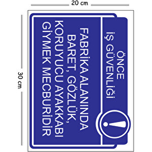 Metal Fabrika Alanında Baret Gözlük Koruyucu Ayakkabı Giymek Mecburidir 20x30 Cm A4 Uyarı İş Güven 20x30 cm