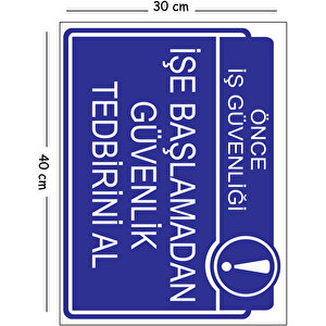 Metal İşe Başlamadan Güvenlik Tedbirini Al 30x40 Cm A3 Uyarı İş Güvenliği Levhası 30x40 cm